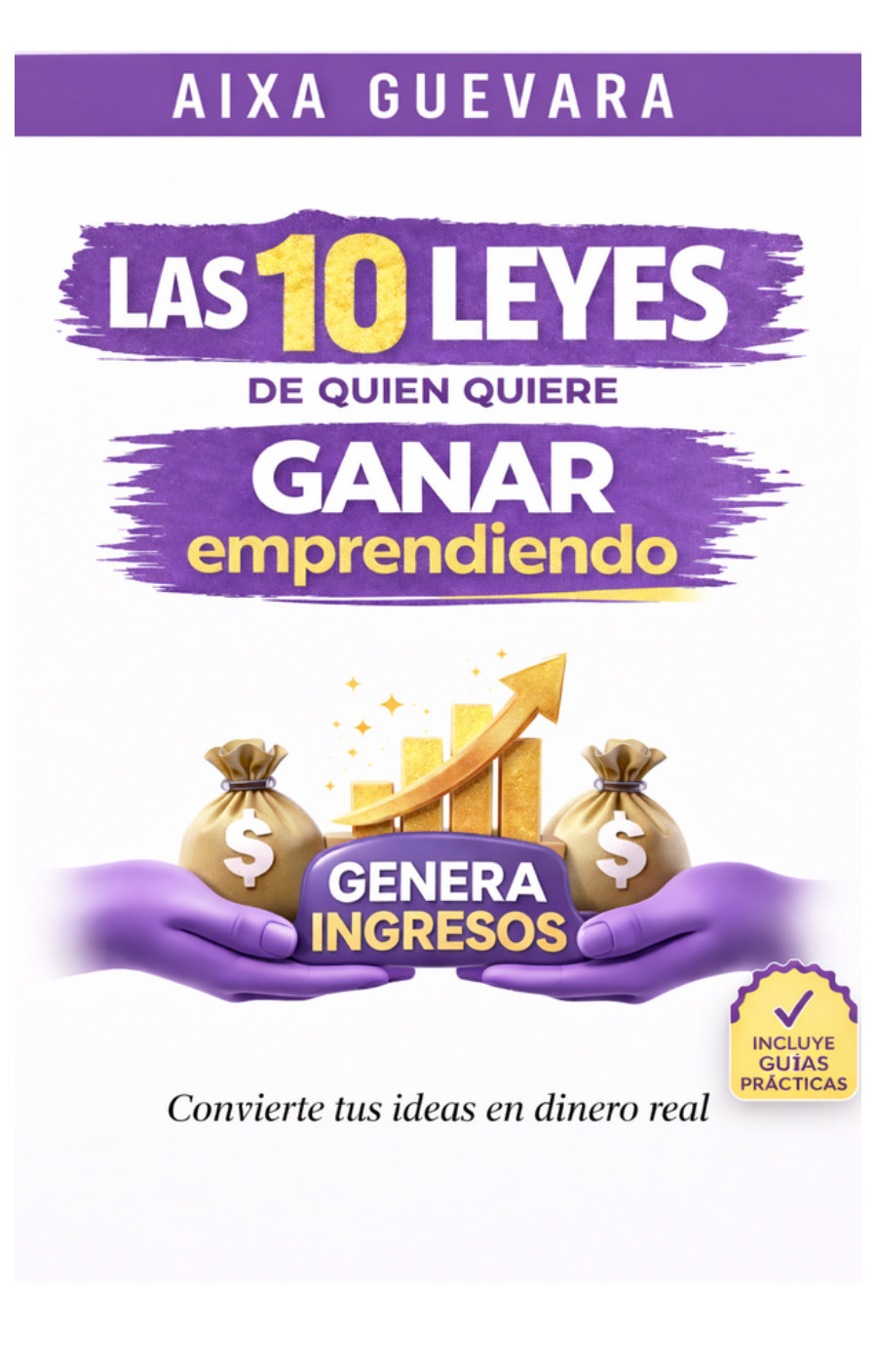 Portada: Las 10 Leyes de Quien Quiere Ganar Emprendiendo